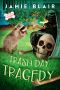 [A Dog Days Mystery 04] • Trash Day Tragedy